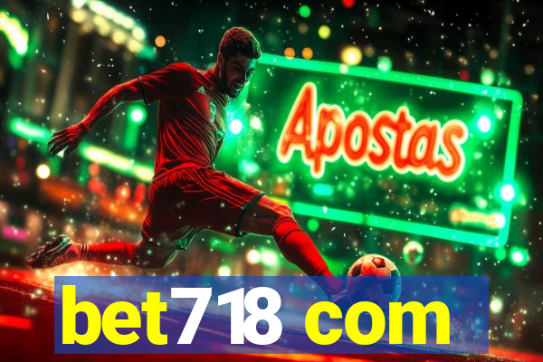 bet718 com